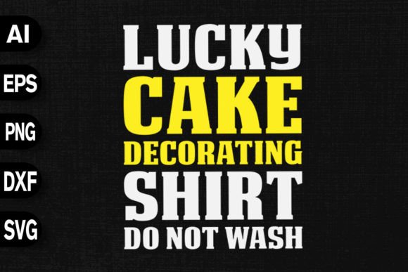 Cake Decorating Shirt Do Not Wash: A Designer's Review