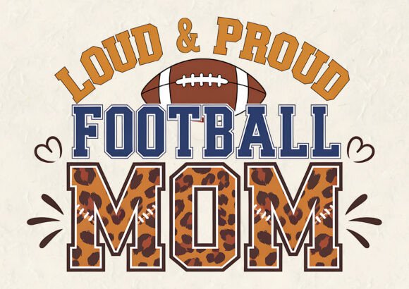 Loud Proud Football Mom Design Review