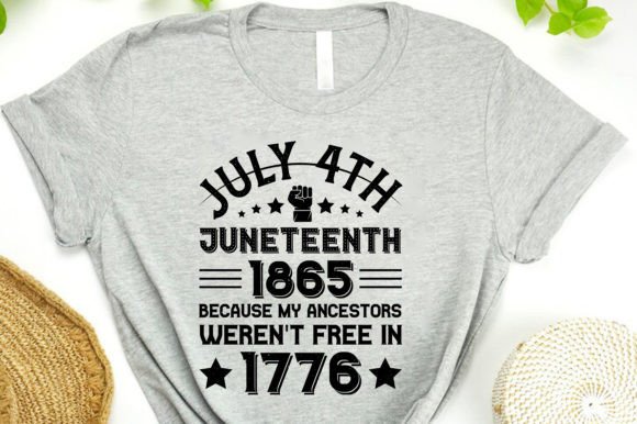 Reviewing July 4th Juneteenth 1865 Because for Embroidery